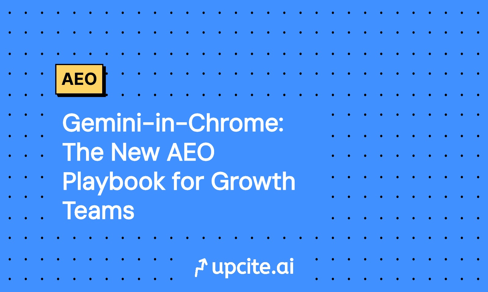 Gemini-in-Chrome: The New AEO Playbook for Growth Teams