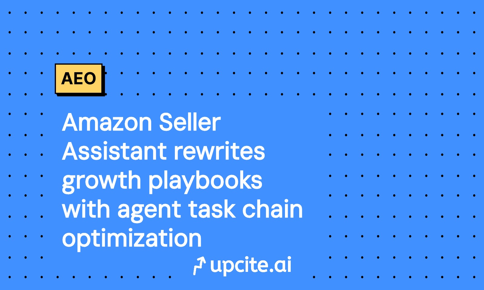 Amazon Seller Assistant rewrites growth playbooks with agent task chain optimization