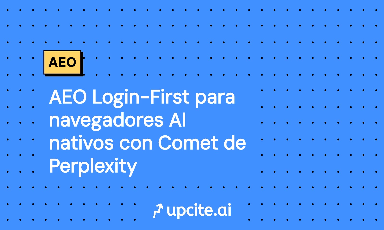 AEO Login-First en Comet de Perplexity: arquitectura, JSON-LD y conversión sin SERP