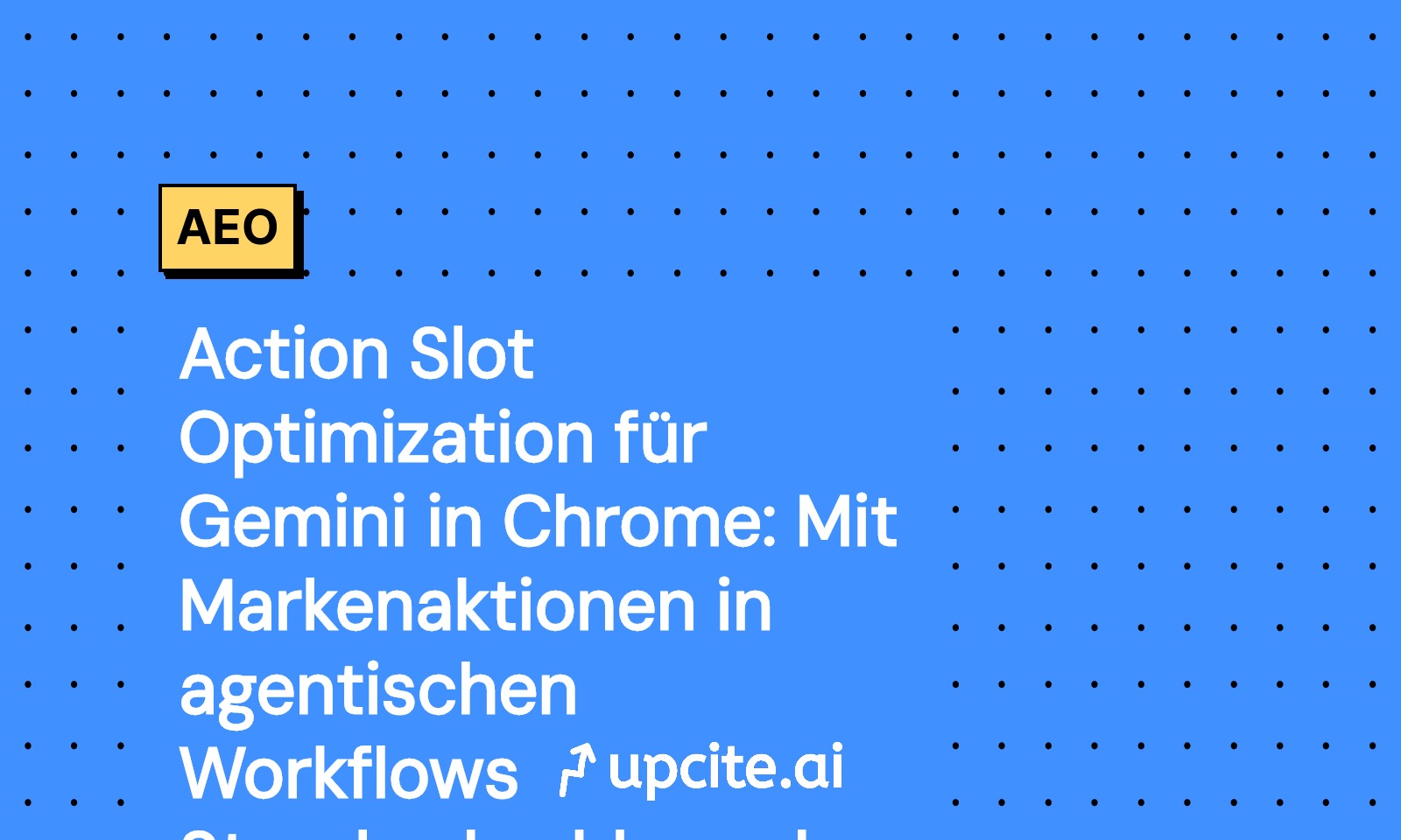 Action Slot Optimization für Gemini in Chrome: AEO-Playbook, um zur Standardaktion zu werden