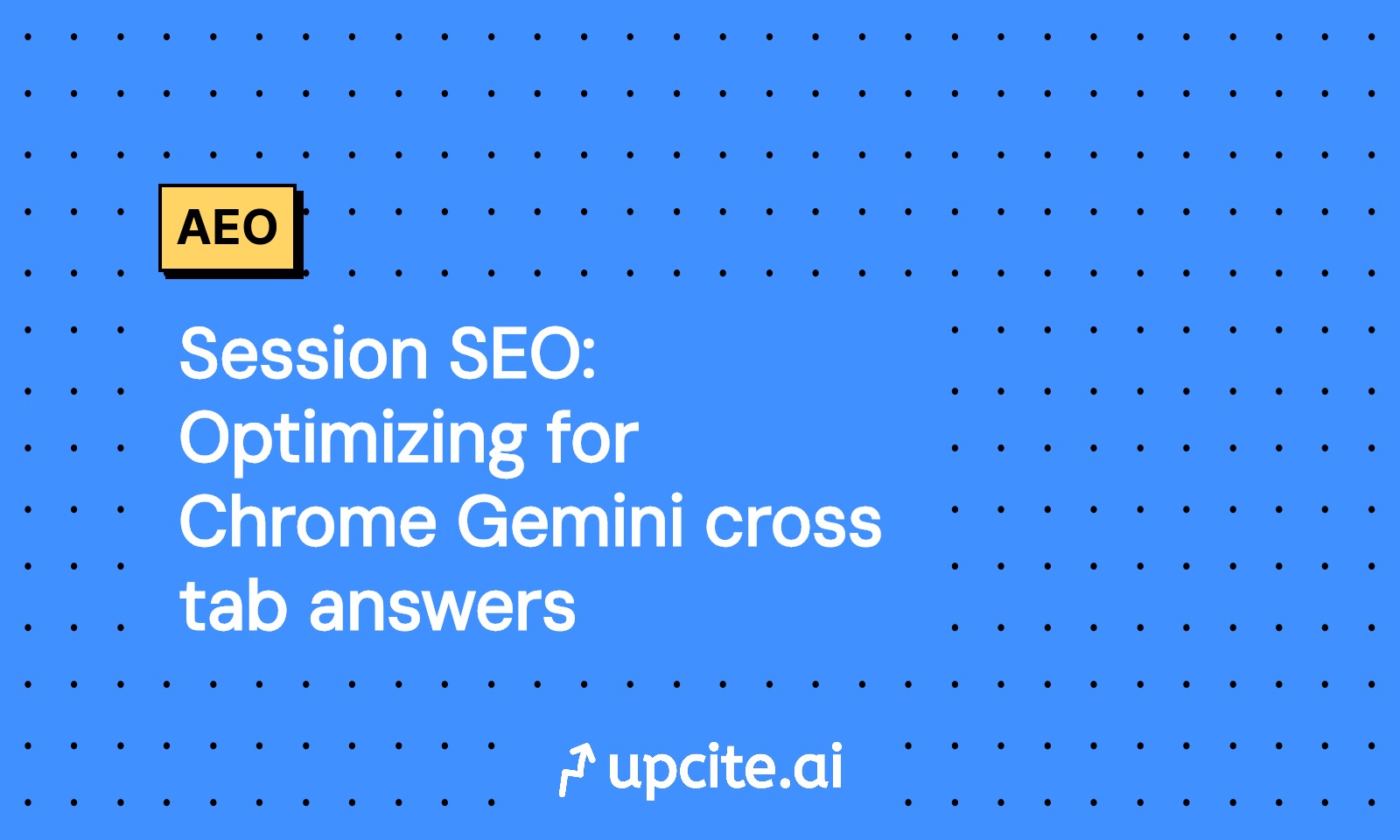 Session SEO: How to Optimize for Chrome Gemini Cross Tab Answers