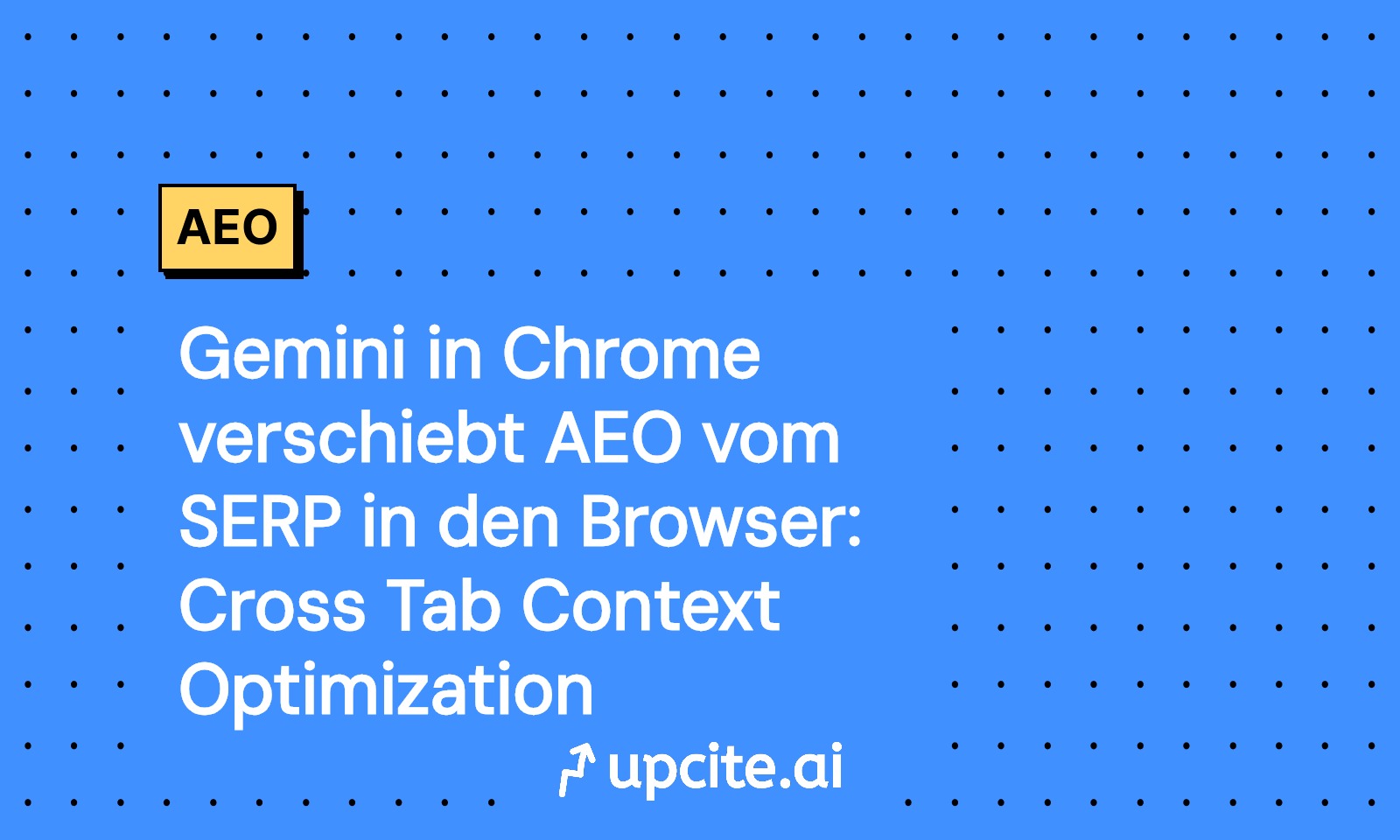 Gemini in Chrome: AEO wandert vom SERP in den Browser mit Cross Tab Context Optimization