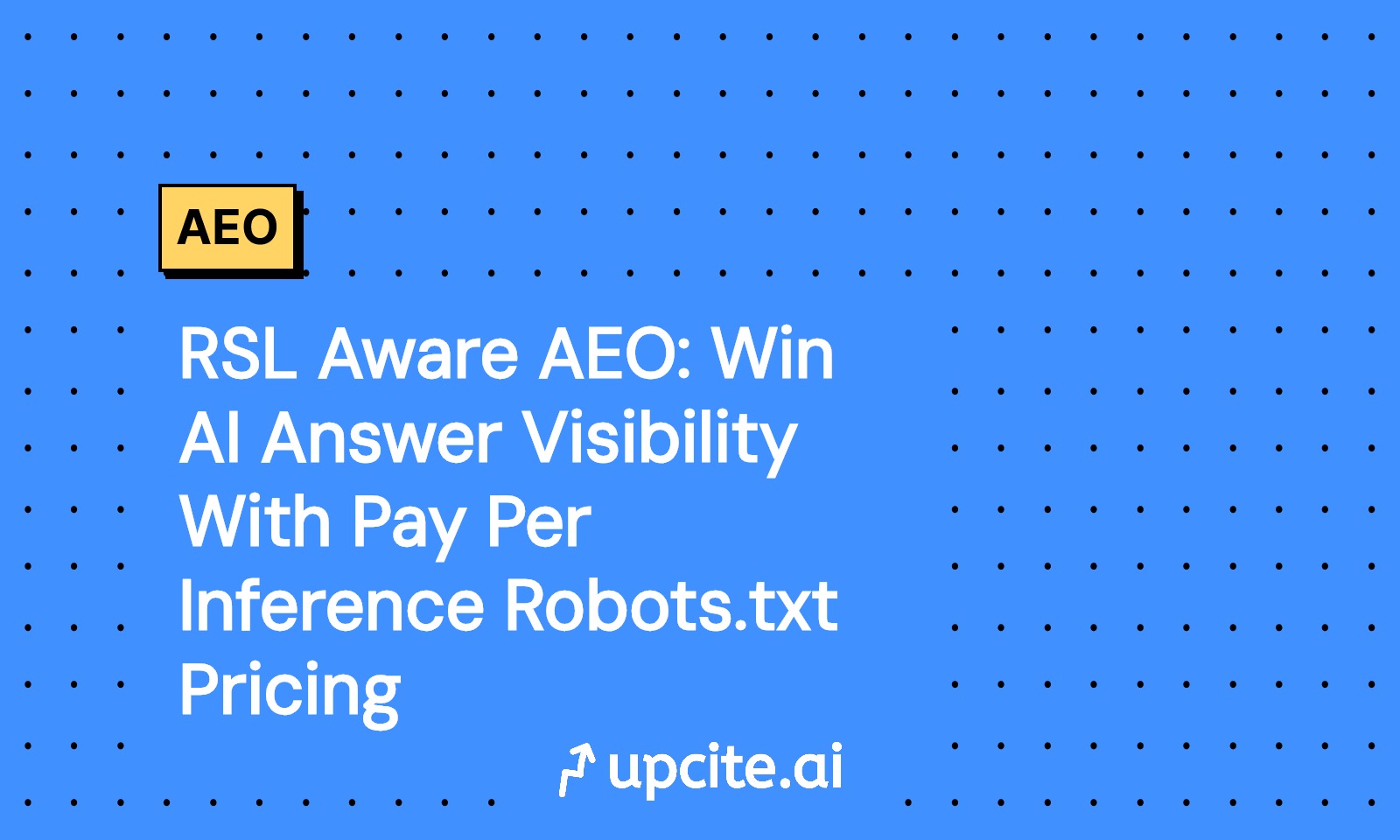 RSL Robots.txt Licensing: Win AI Answer Visibility With Pay Per Inference Pricing
