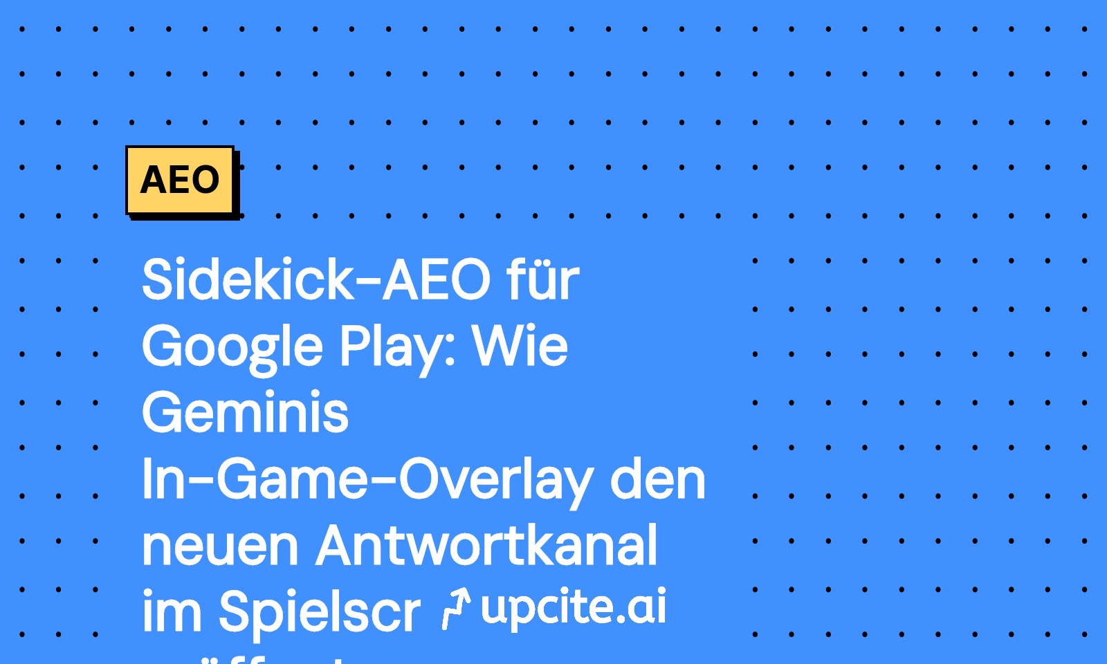 Play Games Sidekick: AEO für Google Play mit Gemini Live im In-Game Overlay
