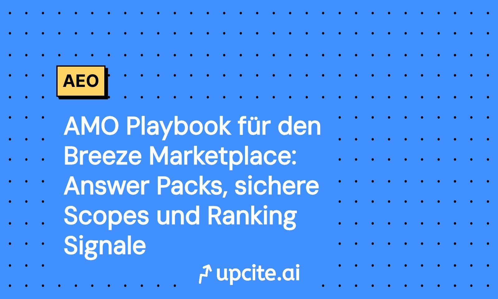 AMO-Playbook für den Breeze Marketplace: Answer Packs bauen, Scopes sichern, Ranking-Signale optimieren