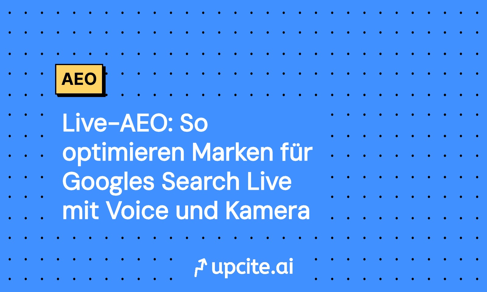 Live-AEO 2025: So optimieren Marken für Google Search Live mit Voice und Kamera