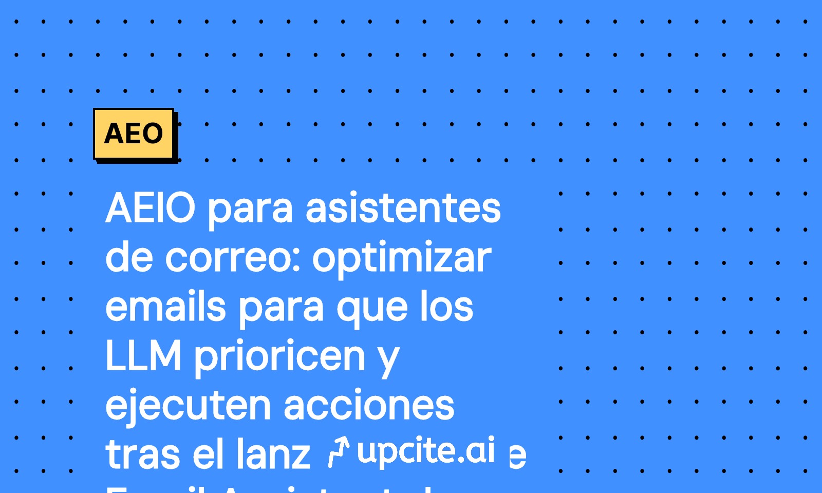 AEIO para asistentes de correo: optimiza emails B2B para que los LLM prioricen y actúen con Email Assistant de Perplexity