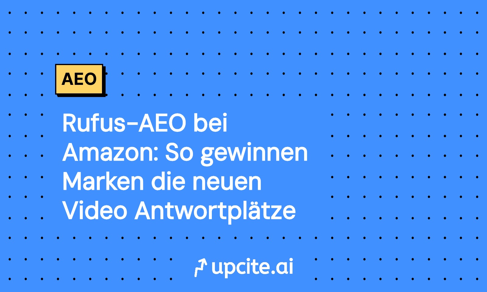 Amazon Rufus AEO: So gewinnen Marken den neuen Video-Antwortslot
