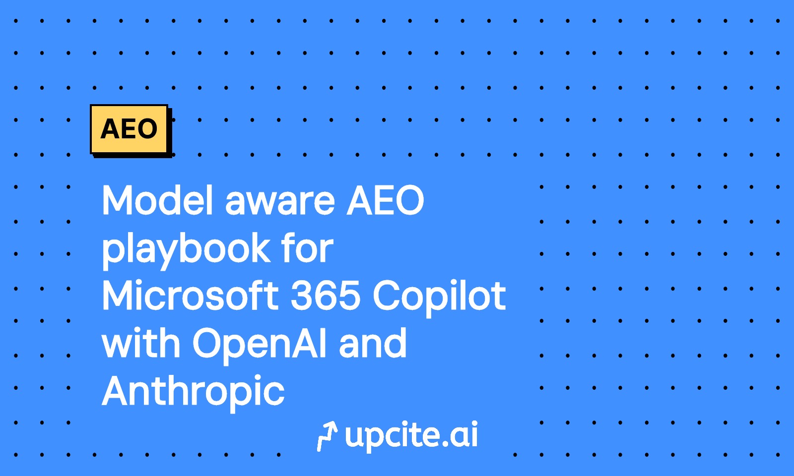 Model-Aware AEO for Microsoft 365 Copilot: Test OpenAI vs Anthropic and Win Citations