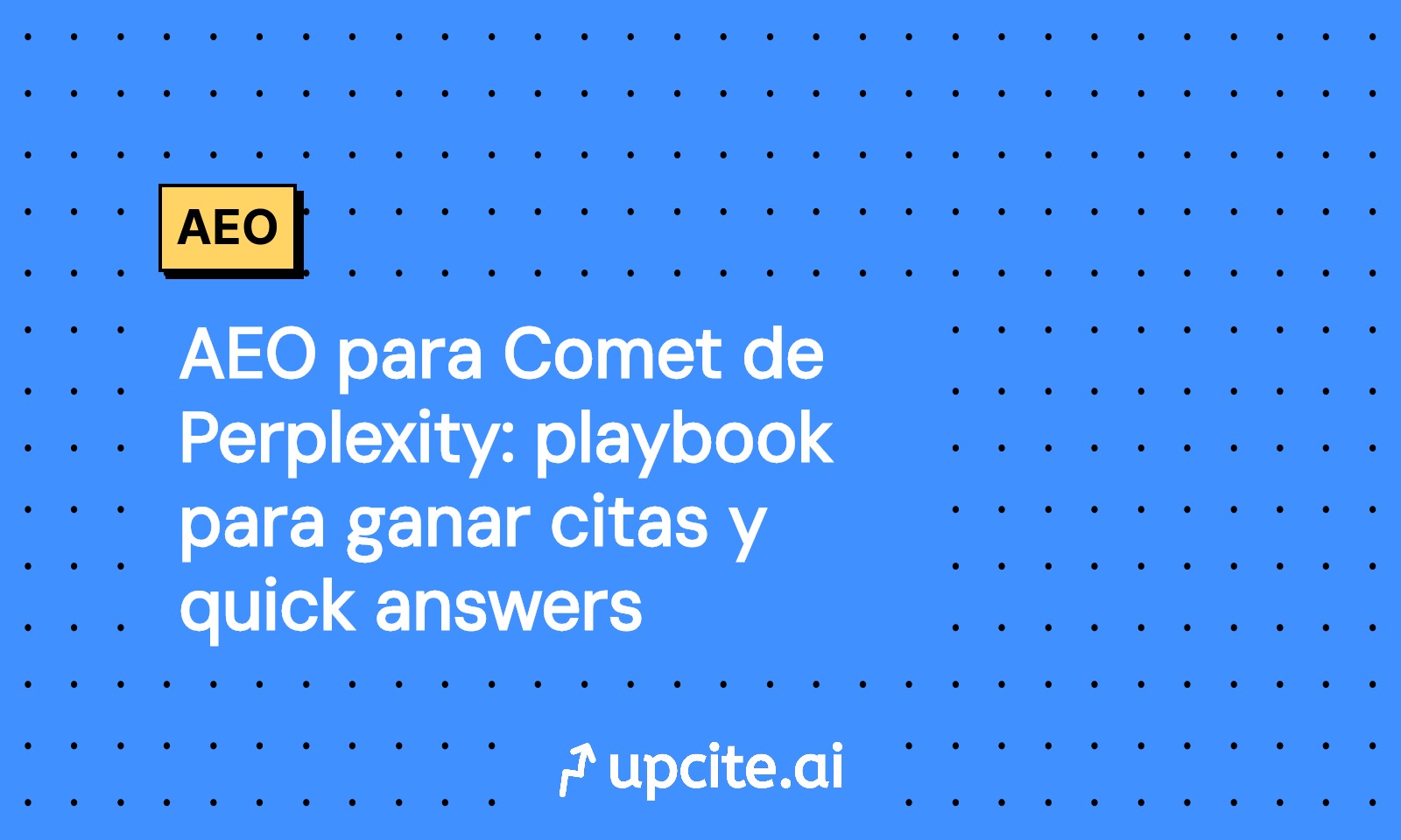 AEO para Comet de Perplexity: guía 2025 para ganar citas y quick answers