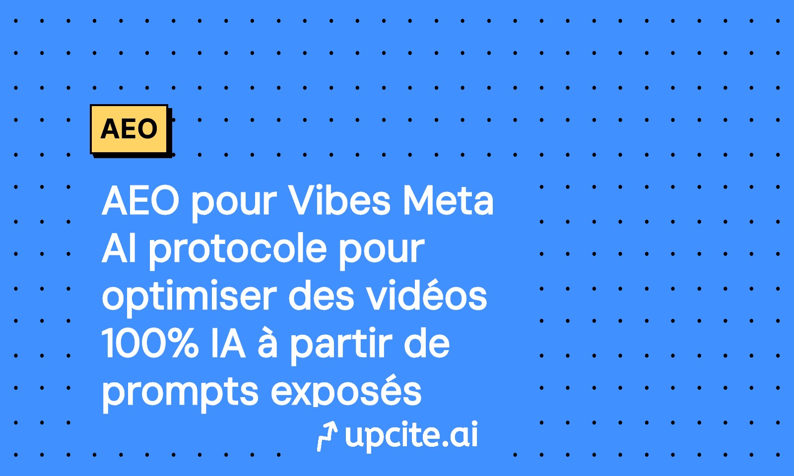 AEO Vibes Meta AI: optimiser des vidéos IA à partir de prompts affichés