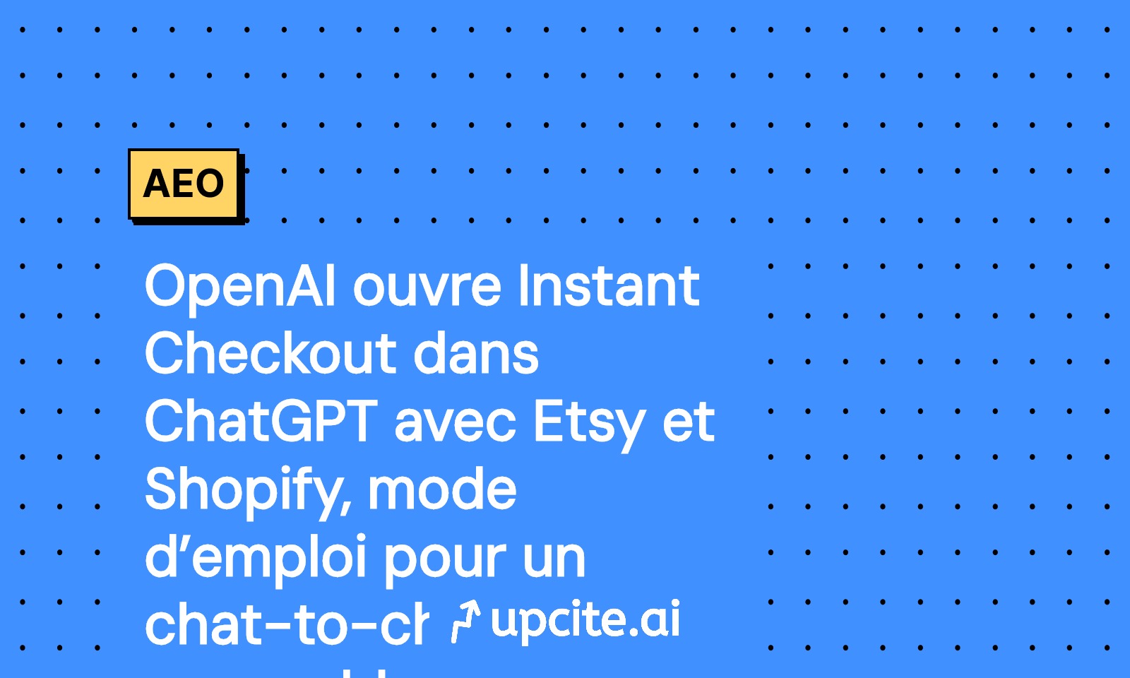 OpenAI lance Instant Checkout dans ChatGPT avec Etsy et Shopify