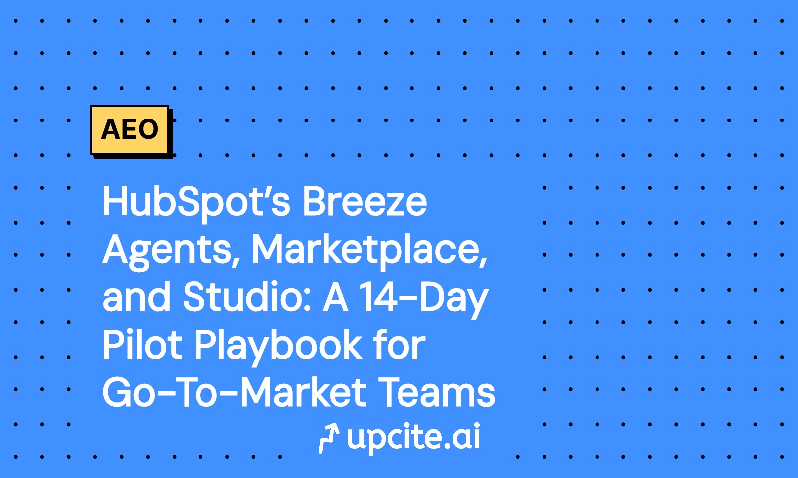 HubSpot Breeze Agents, Marketplace, and Studio: 14-Day GTM Pilot Playbook
