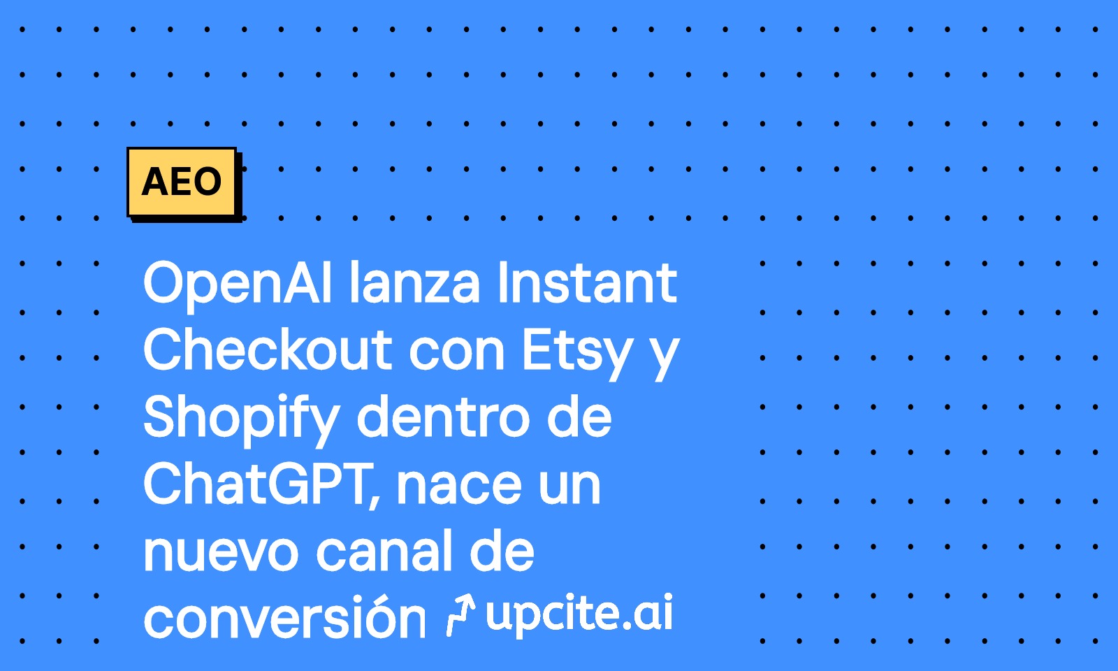 OpenAI activa Instant Checkout en ChatGPT con Etsy y Shopify: nuevo canal de conversión