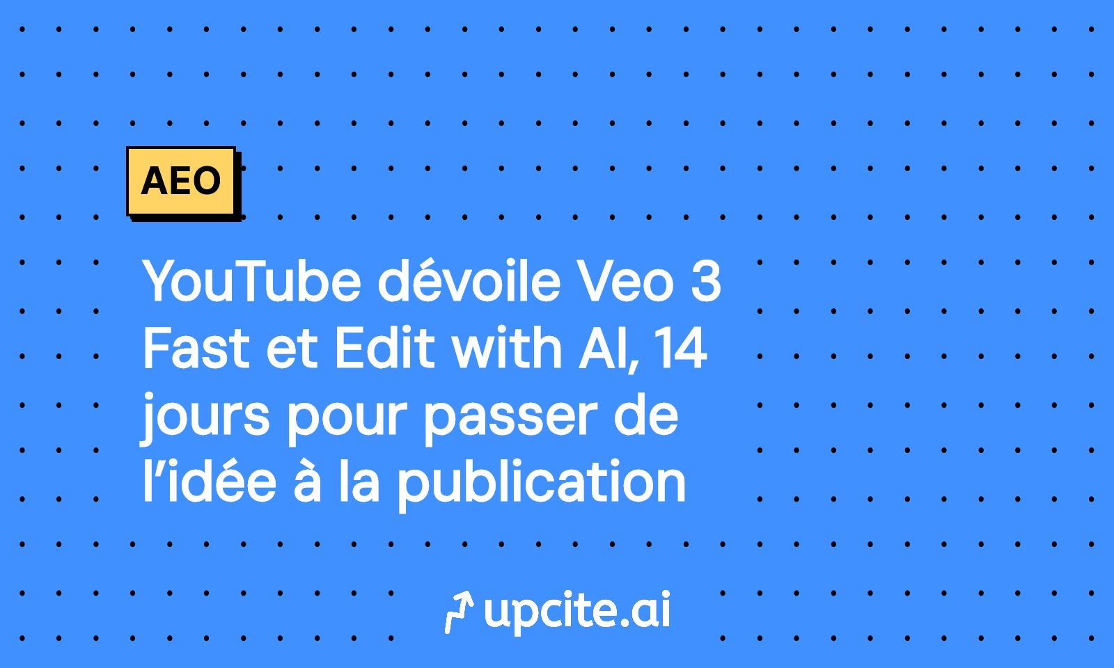 YouTube dévoile Veo 3 Fast et Edit with AI pour Shorts: plan 14 jours de l’idée à la publication