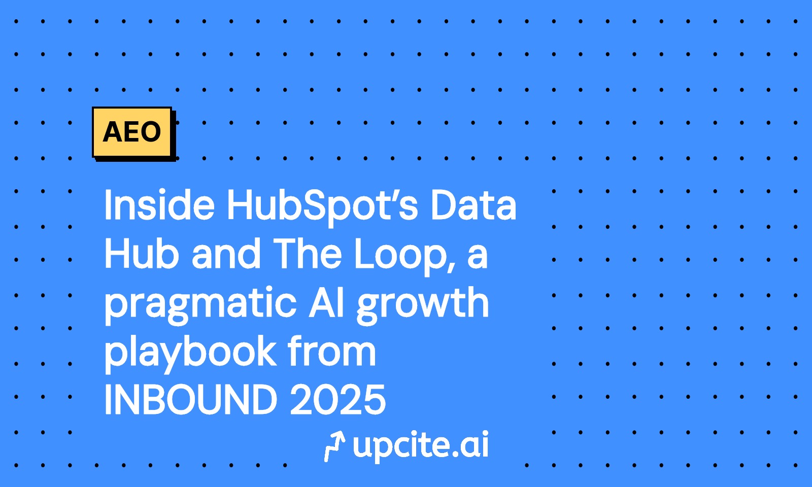 Inside HubSpot Data Hub and The Loop: A Pragmatic AI Growth Playbook From INBOUND 2025