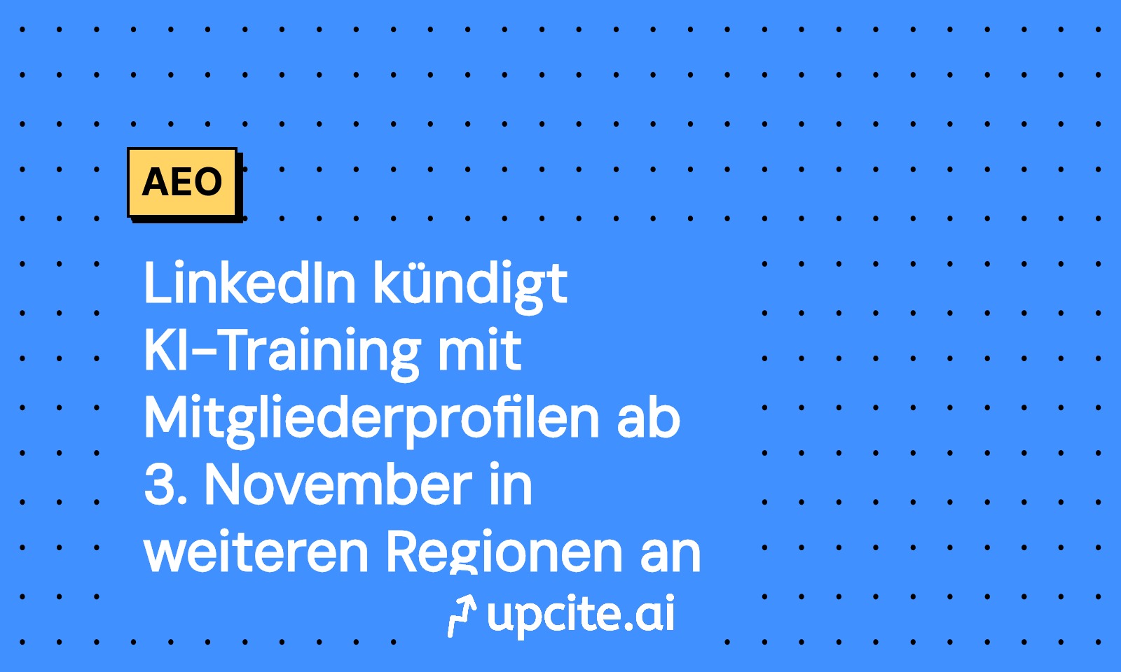 LinkedIn trainiert KI mit Mitgliederprofilen ab 3. November 2025: Opt-out für EU, UK, Schweiz, Kanada und Hongkong