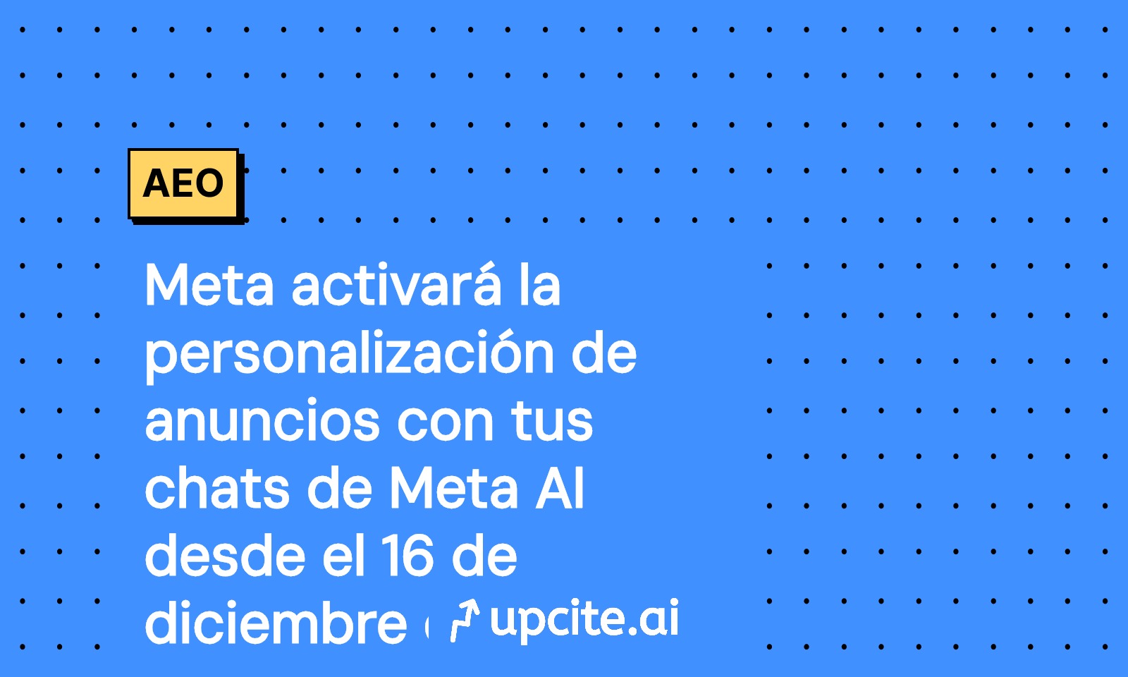 Meta usará chats de Meta AI para personalizar anuncios desde el 16 de diciembre de 2025