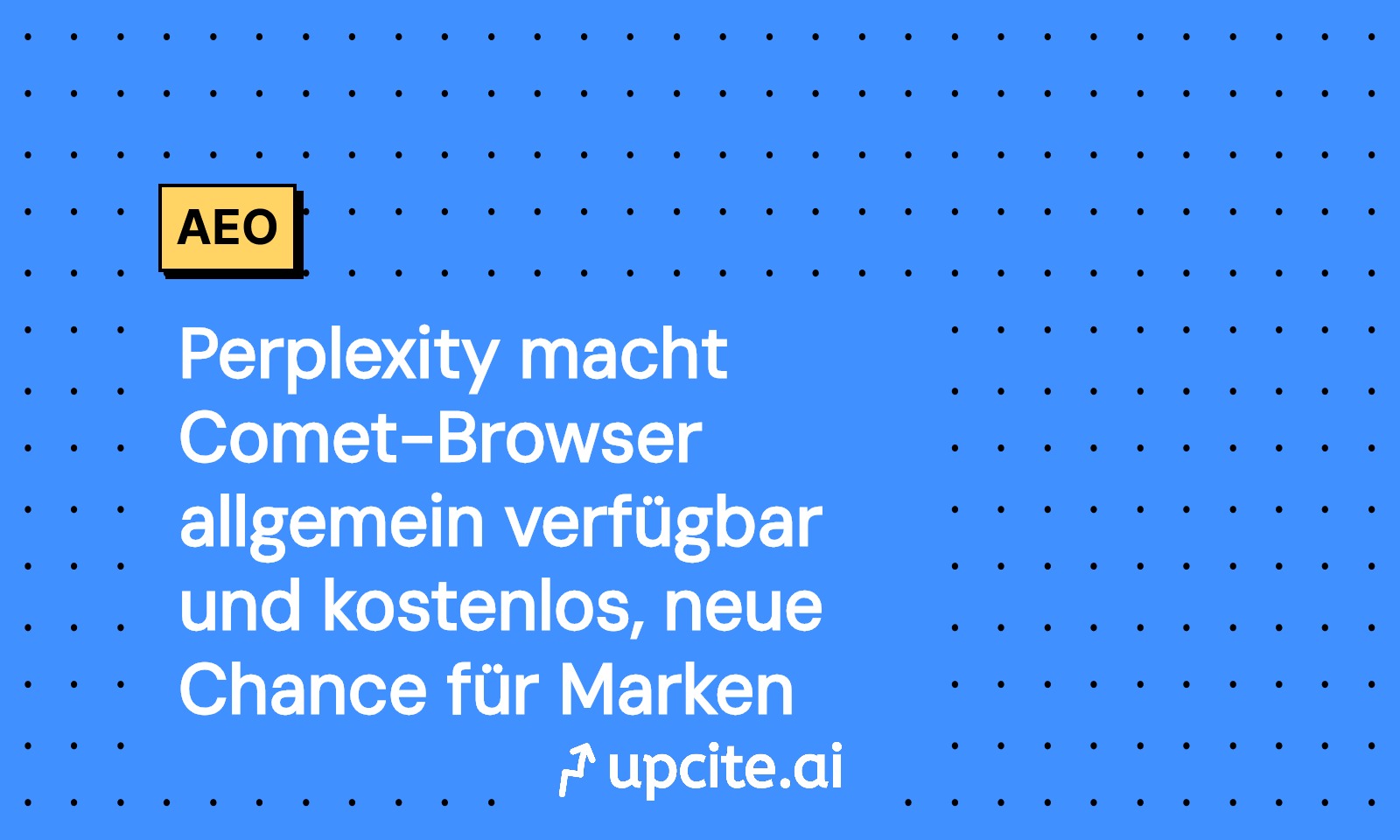 Perplexity Comet Browser ist jetzt kostenlos: AEO-Strategie und 14-Tage-Playbook für Marken