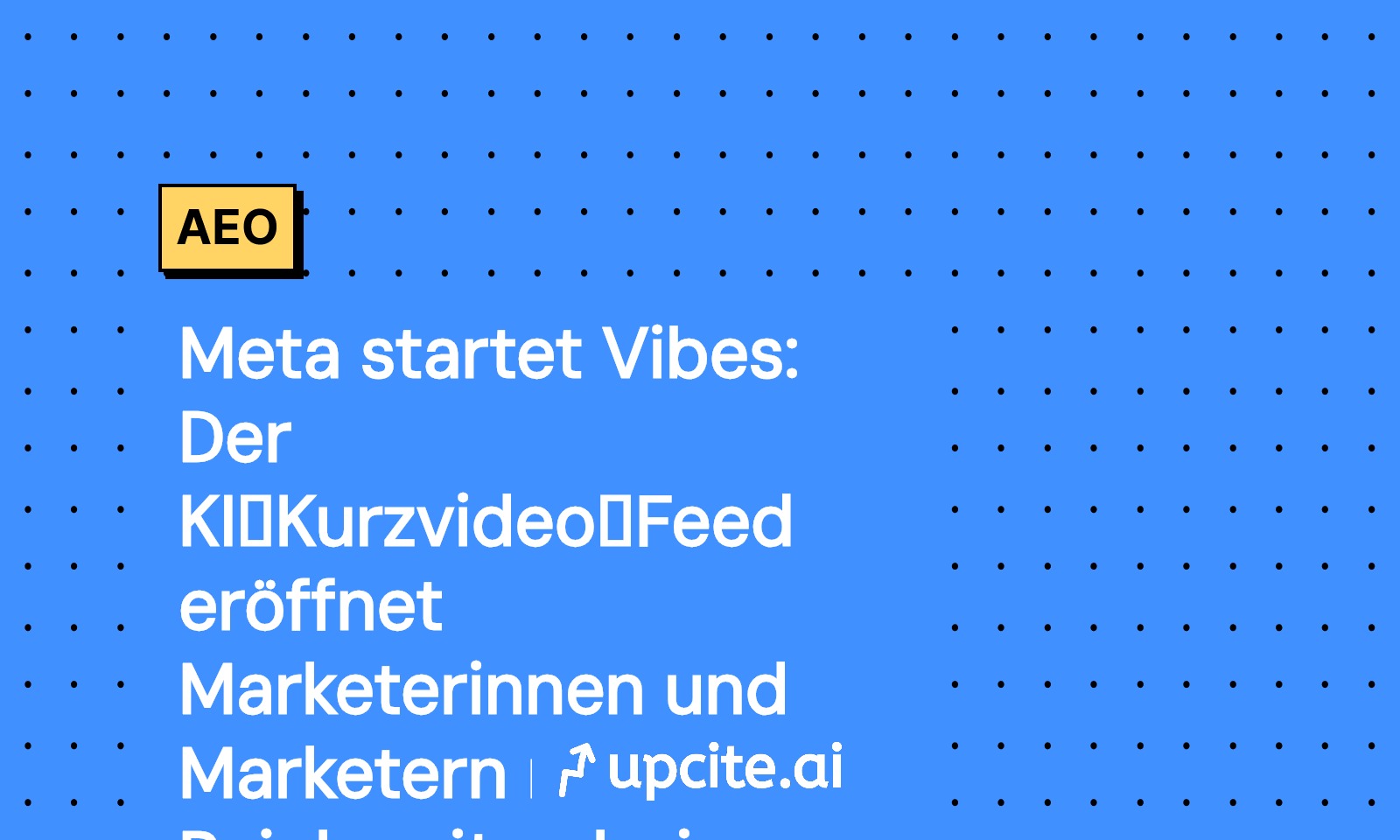 Meta Vibes gestartet: KI‑Kurzvideo‑Feed für mehr Reichweite bei minimalen Produktionskosten