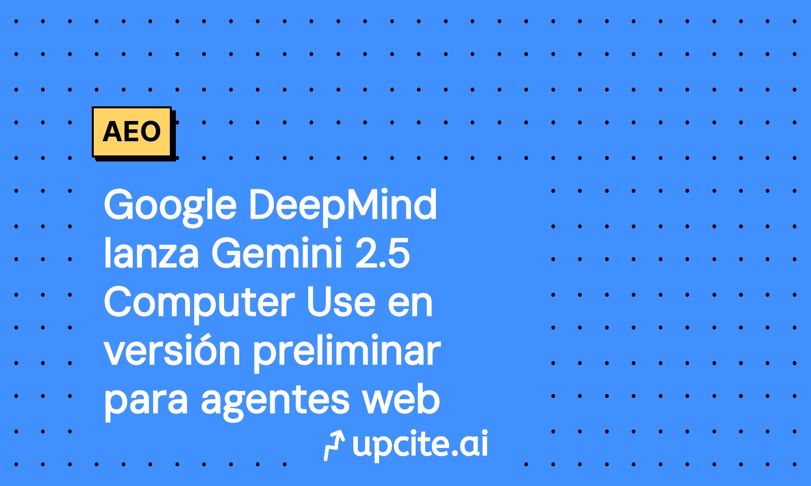 Google DeepMind presenta Gemini 2.5 Computer Use en vista previa: agentes web para UI, QA y CRO