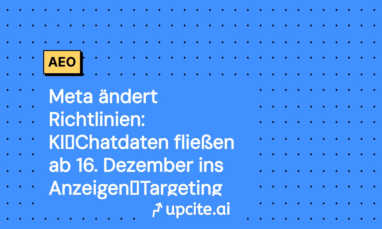 Meta nutzt KI-Chatdaten fürs Anzeigen-Targeting ab 16. Dezember 2025: 14-Tage-Plan für Marketing