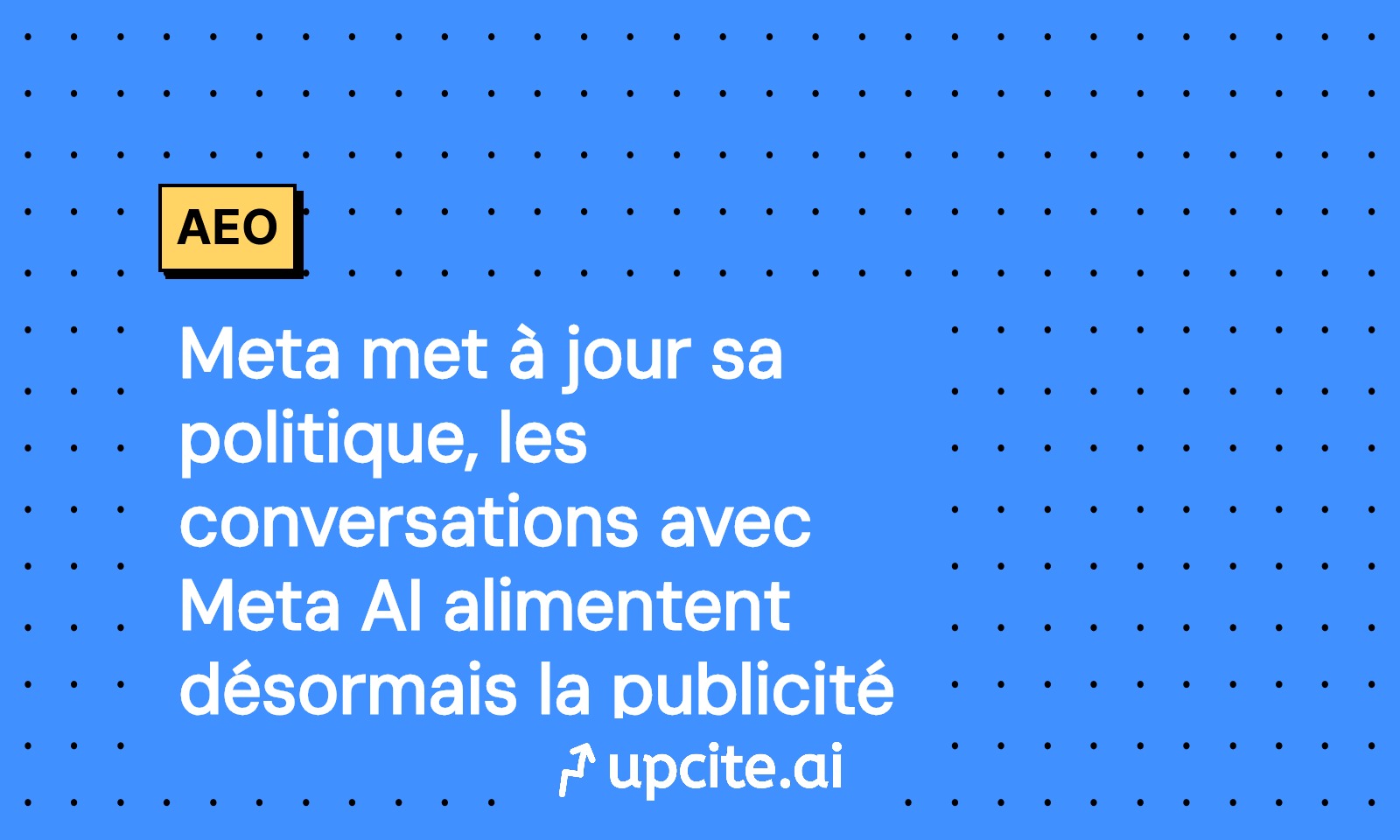 Meta AI personnalisera vos publicités dès le 16 décembre 2025: protocole 14 jours