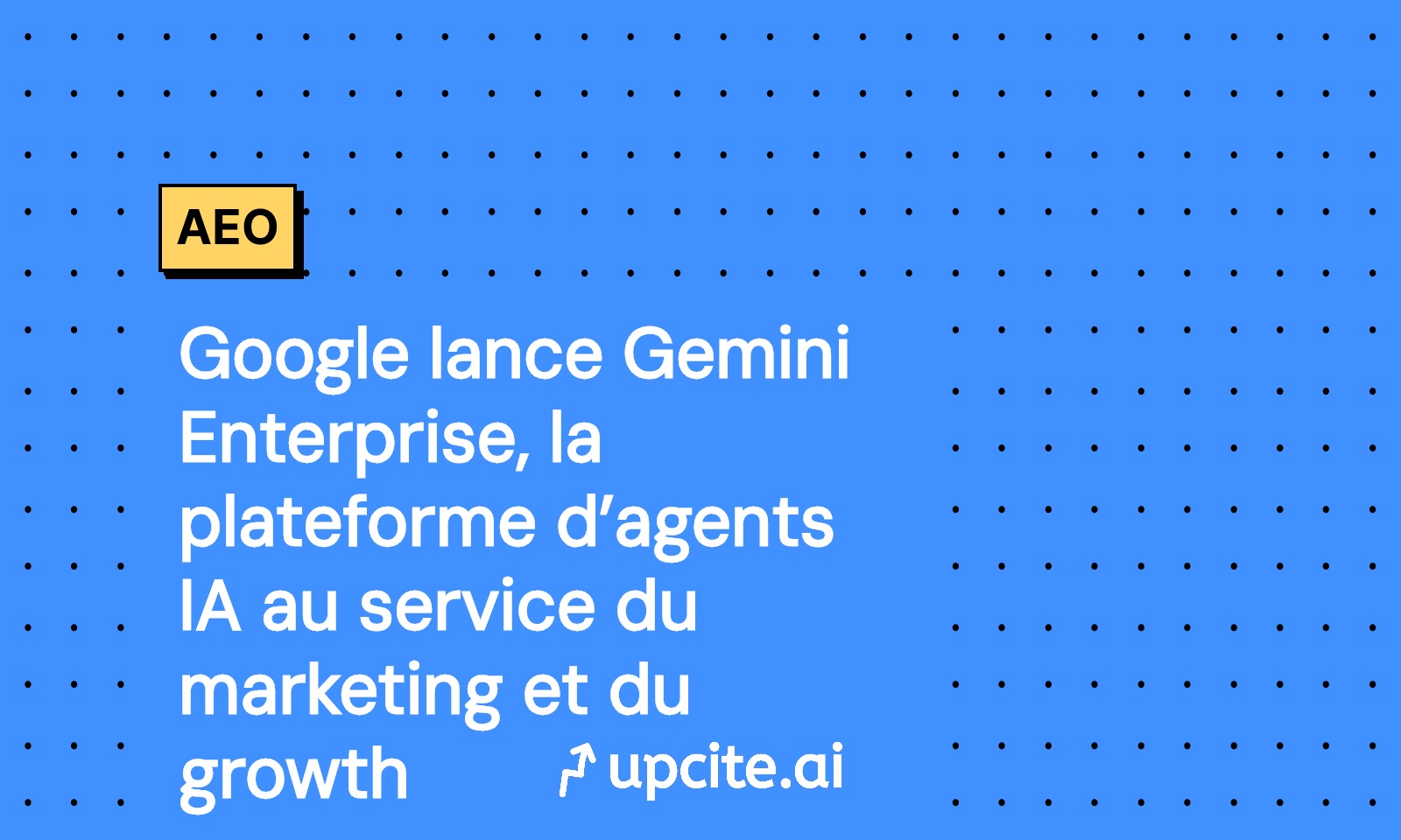 Google lance Gemini Enterprise: agents IA pour le marketing, pilote en 90 jours