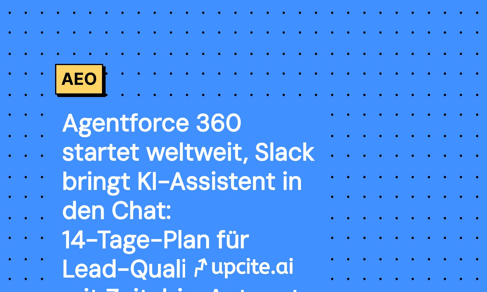 Agentforce 360 global und Slack KI-Assistent: 14-Tage-Plan für Lead-Qualifizierung, Zeit-bis-Antwort und Self-Service