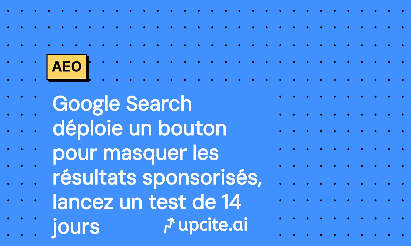 Google Search permet de masquer les résultats sponsorisés: impact SEO et SEA, test 14 jours