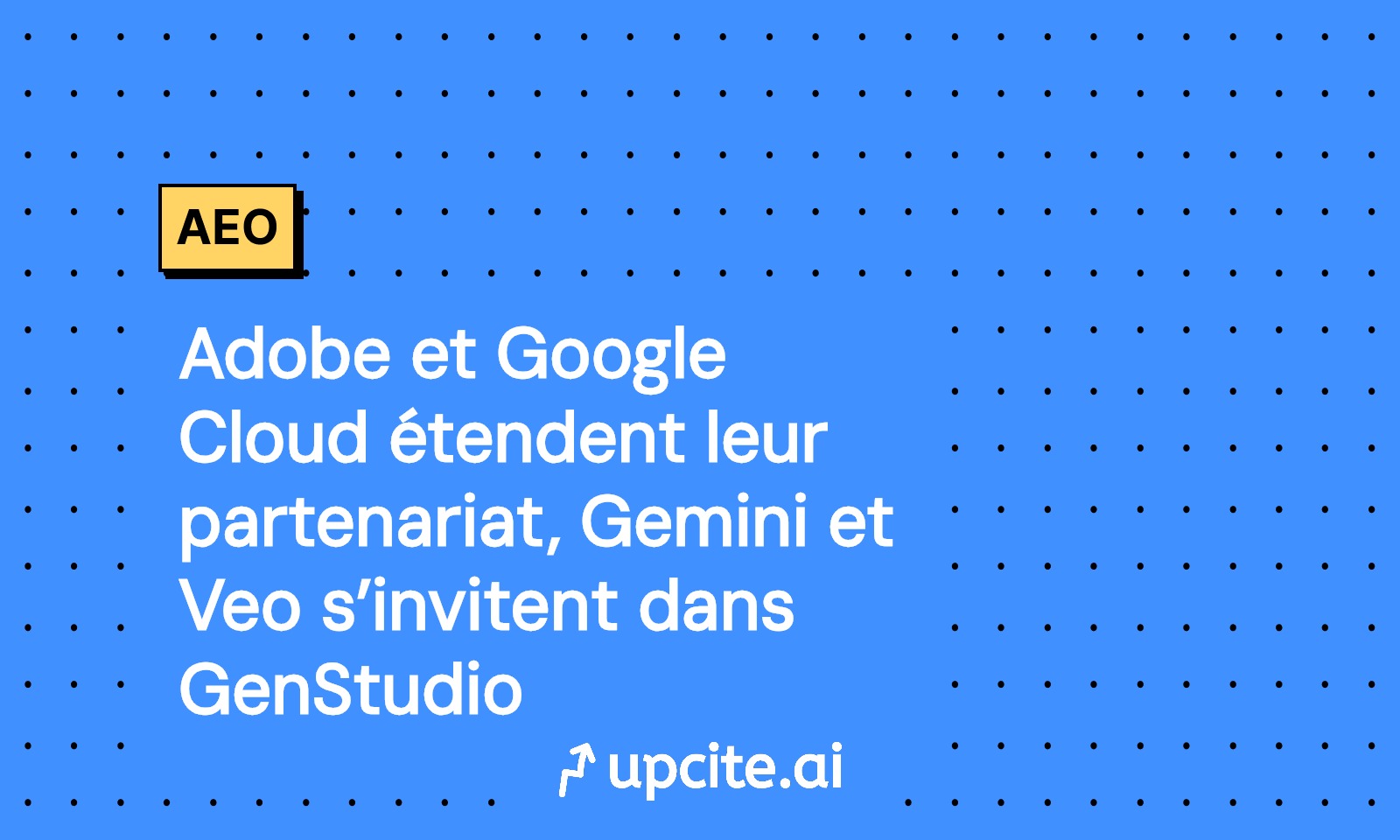 Adobe et Google Cloud intègrent Gemini et Veo dans GenStudio: pilote 14 jours