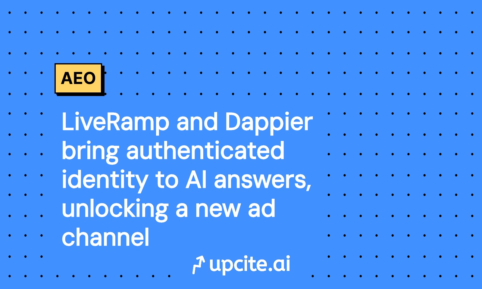 LiveRamp and Dappier Bring Authenticated Identity to AI Answers and Conversational Ads