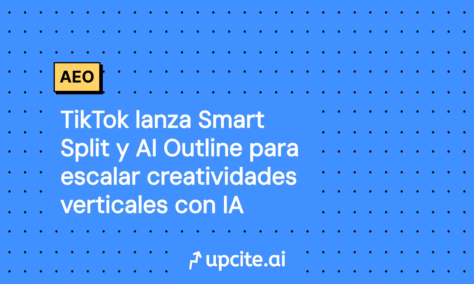 TikTok Smart Split y AI Outline: prueba de 14 días para escalar video vertical con IA