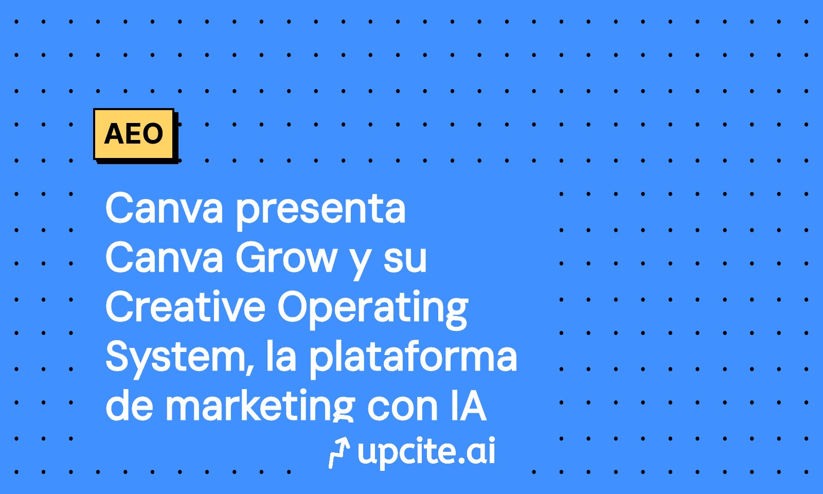 Canva Grow y el Creative Operating System: marketing con IA para crear, publicar y medir