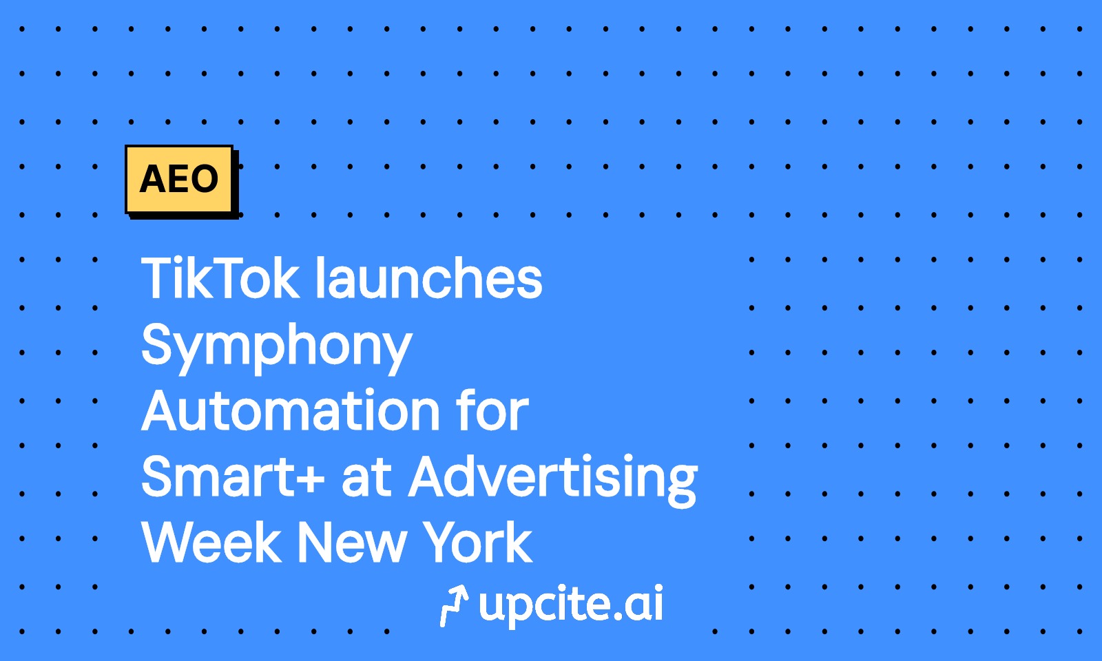 TikTok Smart+ Adds Symphony Automation: A Two-Week Split Test Playbook