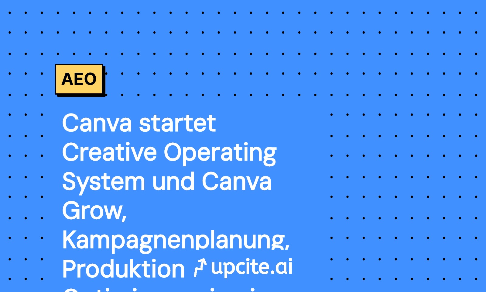 Canva Grow und Creative Operating System: Kampagnenmanagement in einem Tool
