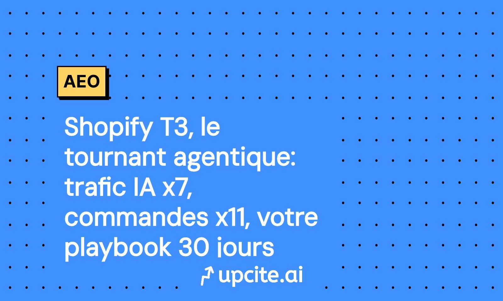 Shopify Q3 2025: trafic IA x7, commandes x11, playbook Shop Pay en 30 jours
