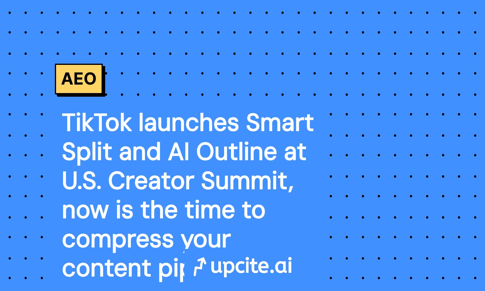 TikTok Smart Split and AI Outline: The 14-Day Plan to Compress Your Content Pipeline