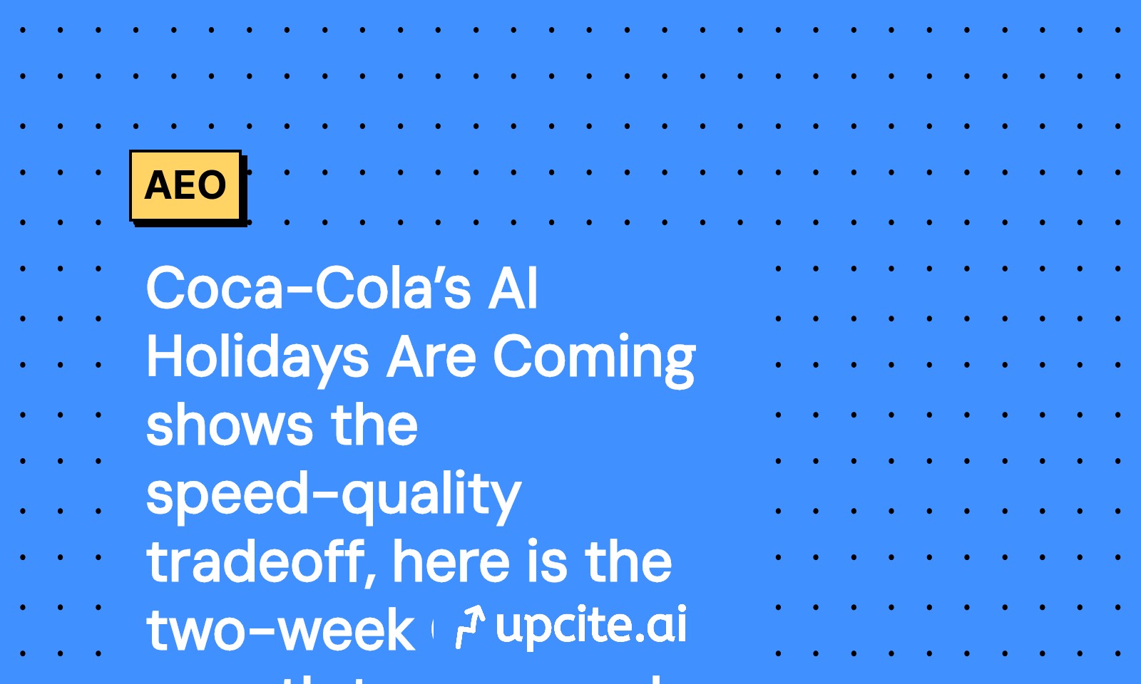 Coca-Cola's AI Holidays Are Coming: Speed vs Quality and the Two-Week QA Plan for Growth Teams