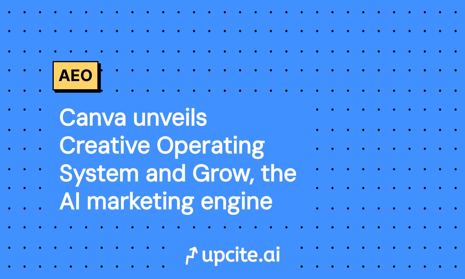 Canva Launches Creative Operating System and Grow, an AI Marketing Engine for Meta Ads