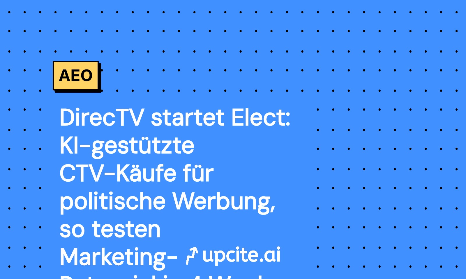 DirecTV Elect: KI-CTV für politische Werbung mit Live-Sport und 4‑Wochen‑Testplan