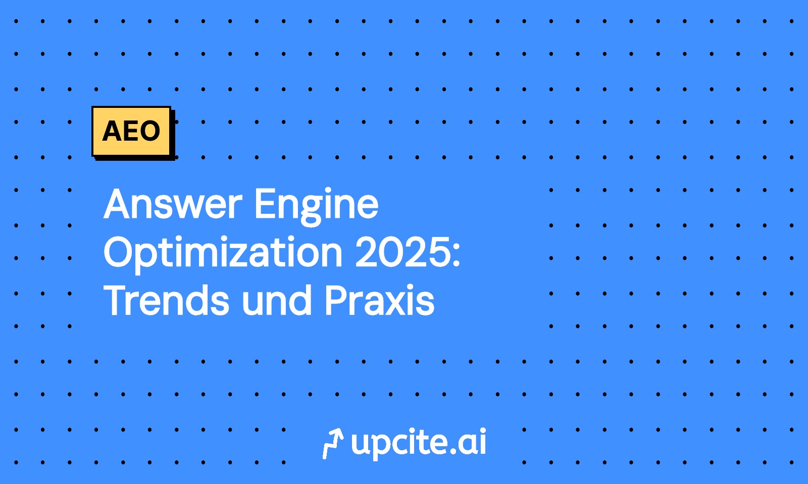 Answer Engine Optimization 2025: Trends und Praxis