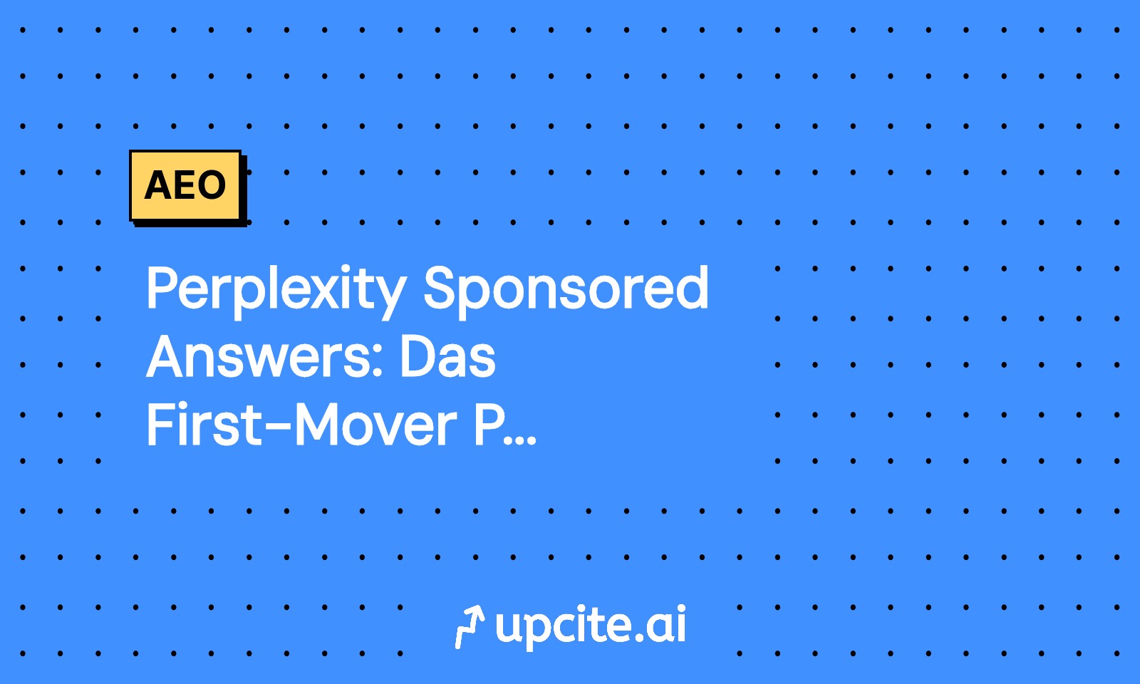 Perplexity Sponsored Answers: Das First-Mover Playbook