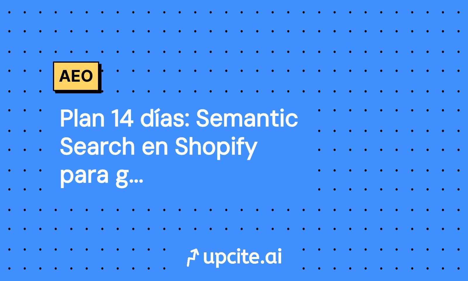 Plan 14 días: Semantic Search en Shopify para ganar Q4