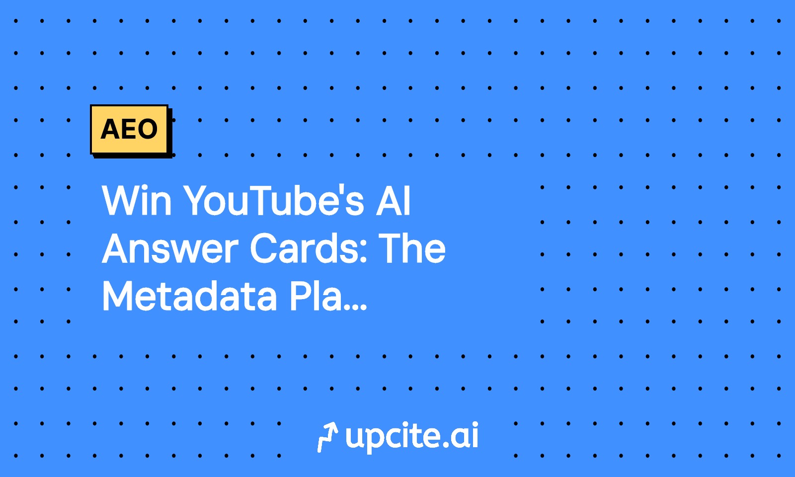 Win YouTube's AI Answer Cards: The Metadata Playbook
