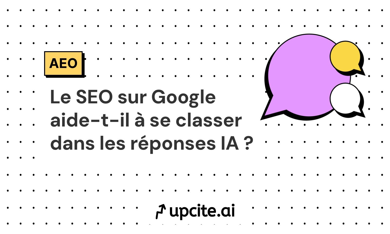 Le SEO sur Google aide-t-il à se classer dans les réponses IA (AEO)