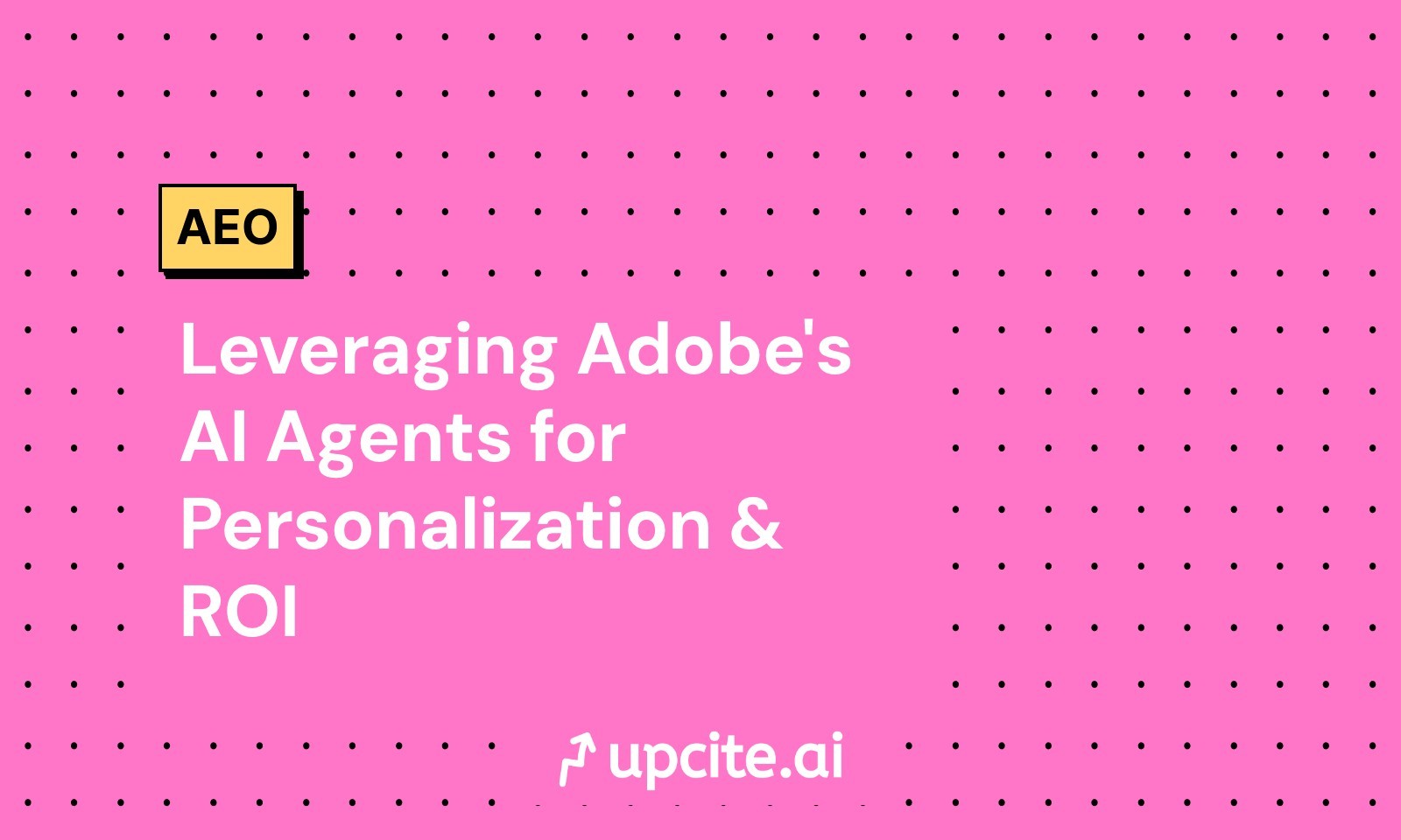 Leveraging Adobe's AI Agents for Personalization & ROI