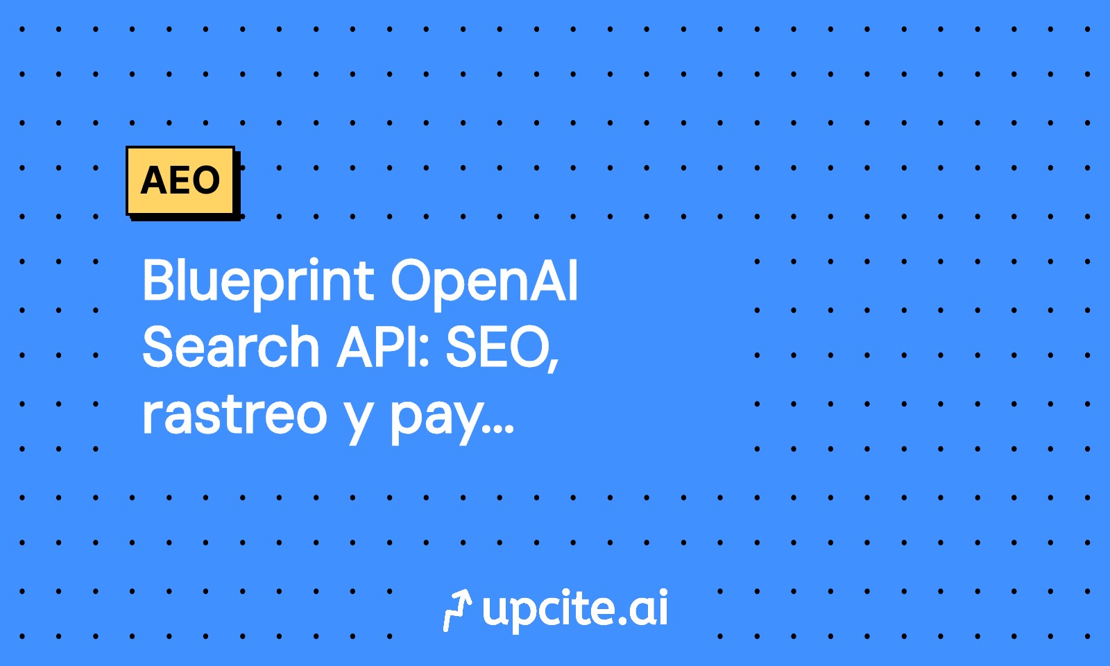 Blueprint OpenAI Search API: SEO, rastreo y paywalls