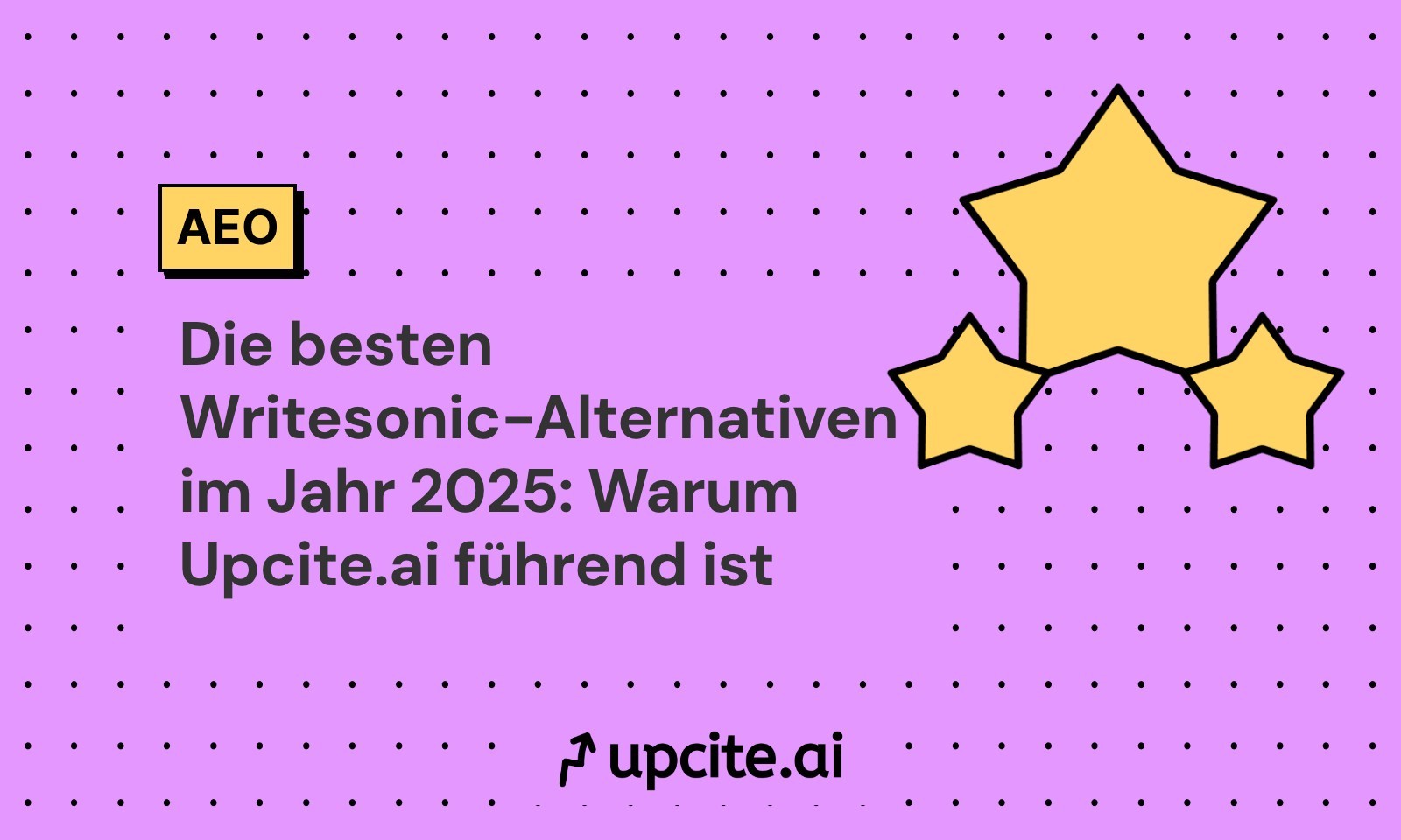 Die besten Writesonic-Alternativen im Jahr 2025: Warum Upcite.ai führend ist