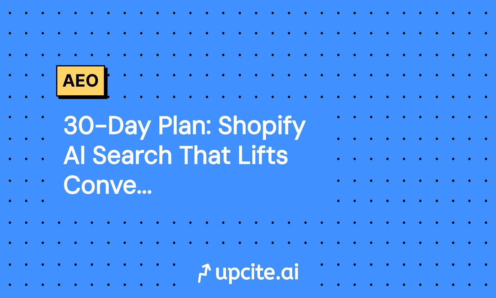 30-Day Plan: Shopify AI Search That Lifts Conversions